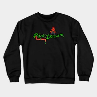 Pipe Dream Crewneck Sweatshirt